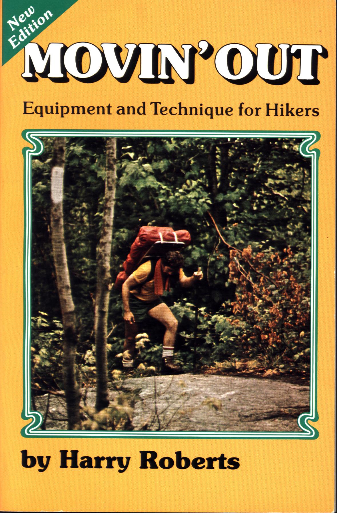 MOVIN' OUT: equipment and technique for hikers.